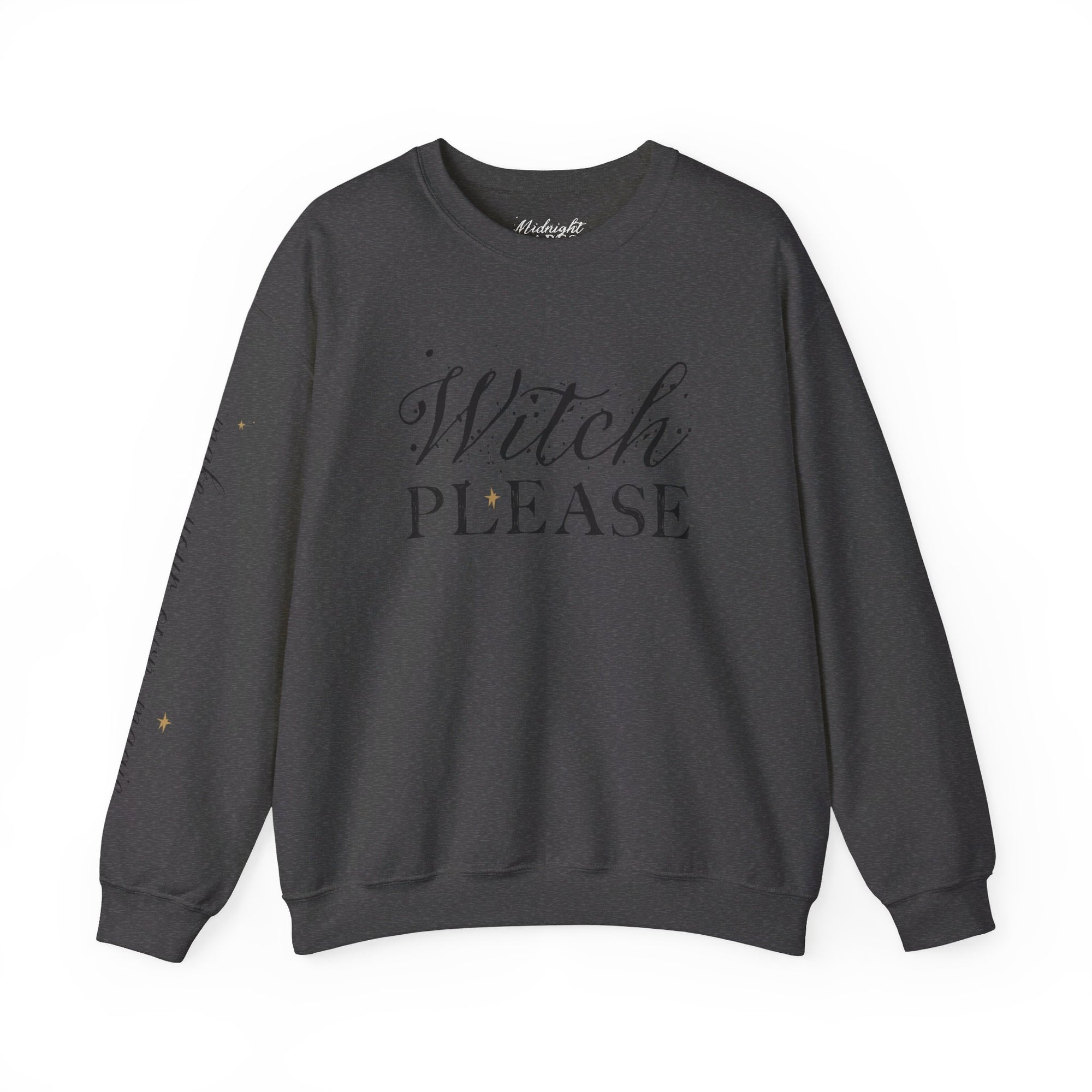 BASIC WITCH  ::  Crewneck Sweatshirt  ::  "Witch Please"