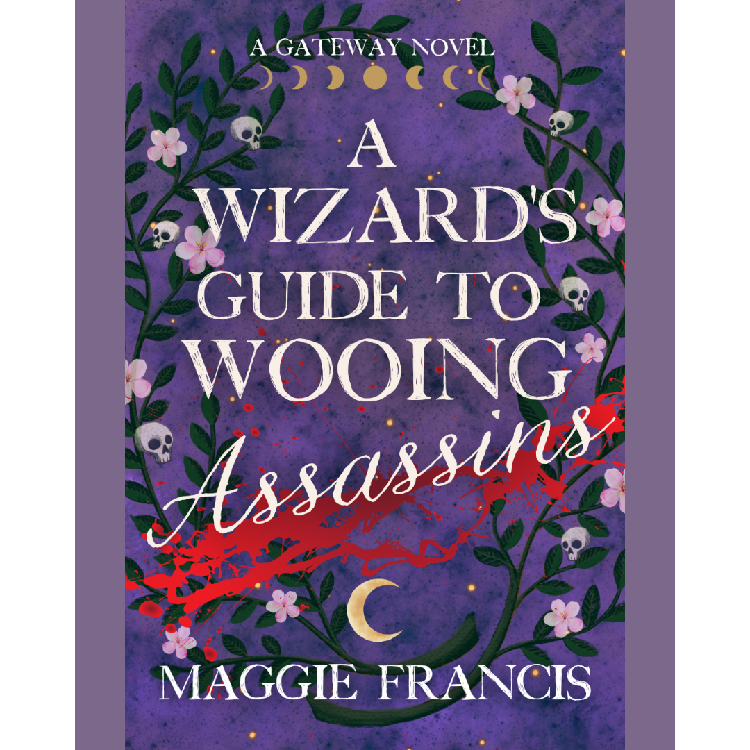 Book cover for 'A Wizard's Guide to Wooing Assassins' by Maggie Francis, featuring a purple background with white title text, white script subtitle, green leafy vines, pink flowers, skulls, and a crescent moon.